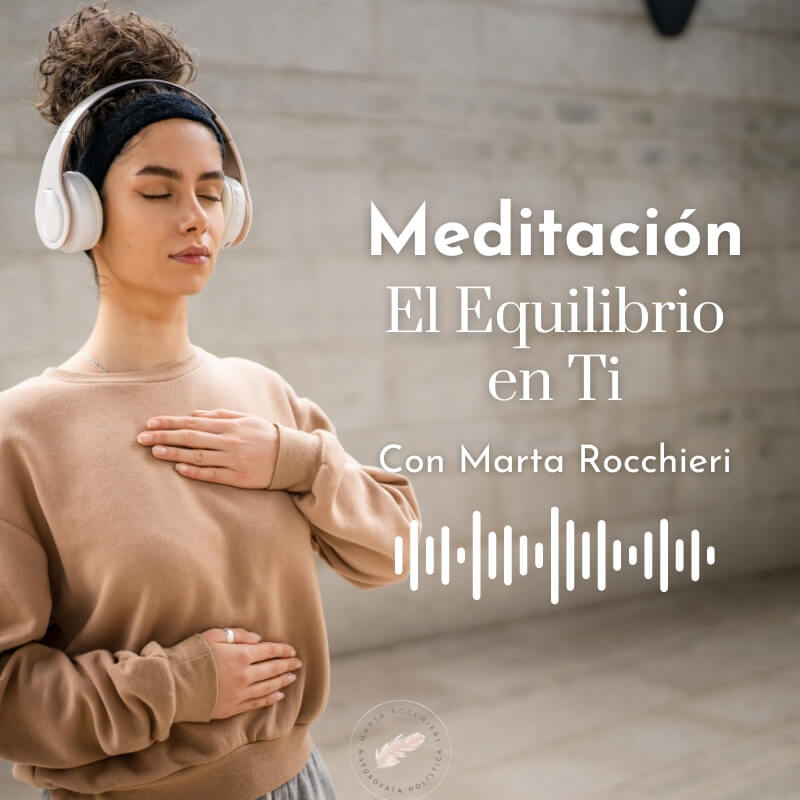 Meditacion El Equilibrio en Ti con Marta Rocchieri